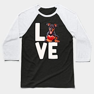 Doberman Pinscher Love Baseball T-Shirt